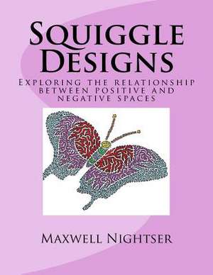 Squiggle Designs de Nightser, Maxwell