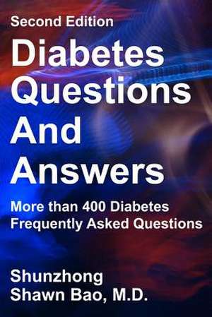 Diabetes Questions and Answers de Bao M. D., Shunzhong Shawn