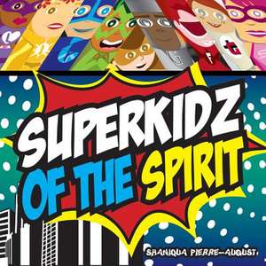 Superkidz of the Spirit de Pierre-August, Mrs Shaniqua Charice