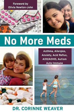 No More Meds de Weaver DC, Dr Corinne E.