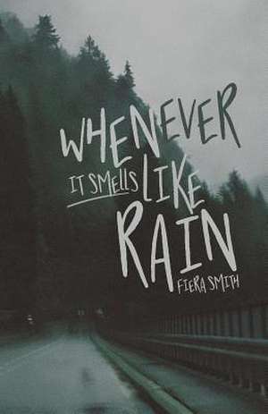 Whenever It Smells Like Rain de Smith, Fiera