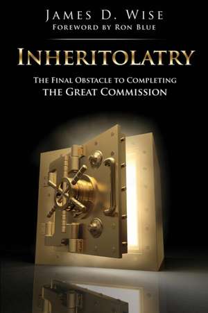 Inheritolatry de James D Wise