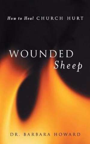 Wounded Sheep de Howard, Dr Barbara L.