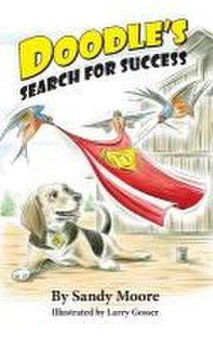 Doodle's Search for Success de Sandy Moore