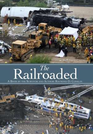 The Railroaded de Raymond Conklin