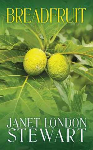 Breadfruit de Stewart, Janet London