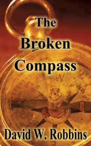 The Broken Compass de Robbins, David W.