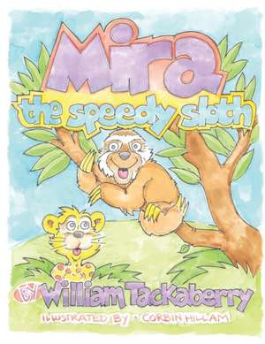 Mira the speedy sloth de William Tackaberry