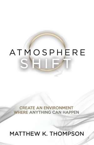 Atmosphere Shift de Matthew K. Thompson