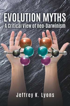 Evolution Myths de Jeffrey K. Lyons