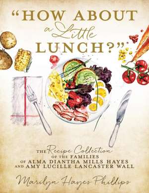 "How About a Little Lunch?" de Marilyn Hayes Phillips