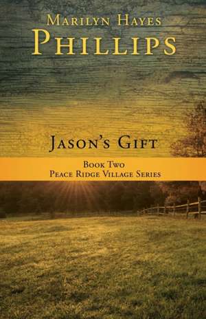 Jason's Gift de Marilyn Hayes Phillips