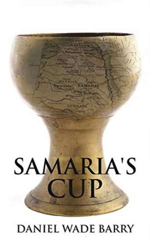 Samaria's Cup de Daniel Wade Barry