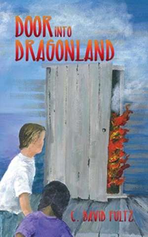 Door into Dragonland de C David Fultz