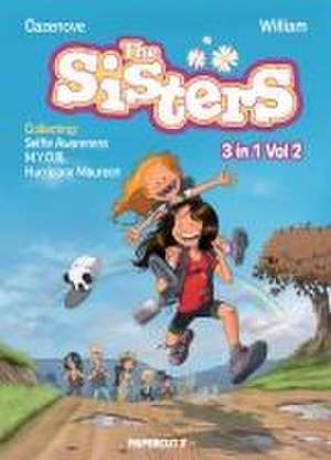 The Sisters 3-in-1 Vol. 2: Collecting 'Selfie Awareness,' 'M.Y.O.B.,' and 'Hurricane Maureen' de Christophe Cazenove