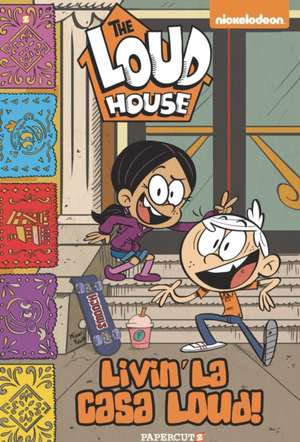 The Loud House Vol. 8: Livin' La Casa Loud de The Loud House Creative Team