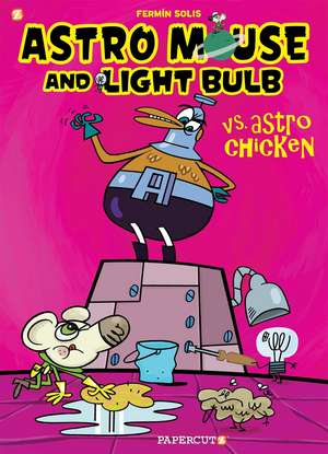 Astro Mouse and Light Bulb #1: Vs Astro Chicken de Fermin Solis