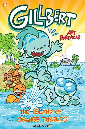 Gillbert #4: The Island of the Orange Turtles de Art Baltazar