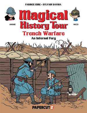 Magical History Tour Vol. 16: Trench Warfare - An Infernal Fury de Fabrice Erre