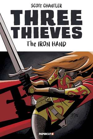 Three Thieves Vol. 7: The Iron Hand de Scott Chantler