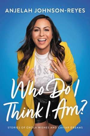 Who Do I Think I Am? de Anjelah Johnson-Reyes