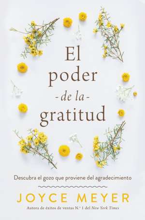 El Poder de la Gratitud de Joyce Meyer