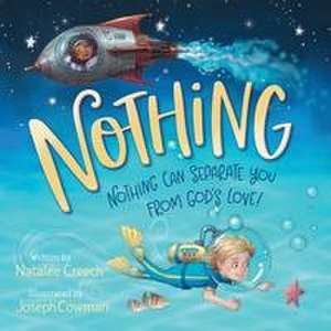 Nothing: Nothing Can Separate You from God's Love! de Natalee Creech