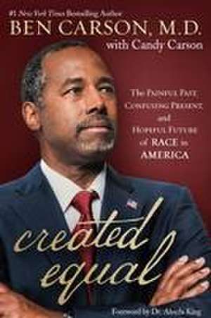 Created Equal de Ben Carson