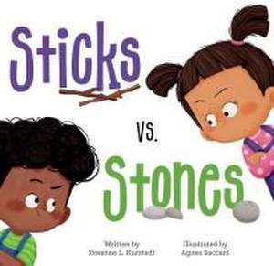 Sticks vs. Stones de Rosanne L Kurstedt