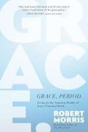 Grace, Period. de Robert Morris