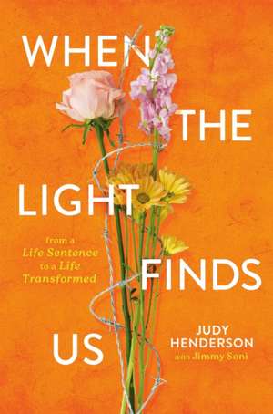 When the Light Finds Us de Judy A Henderson