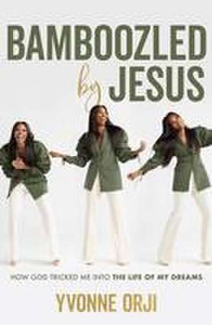 Bamboozled by Jesus de Yvonne Orji