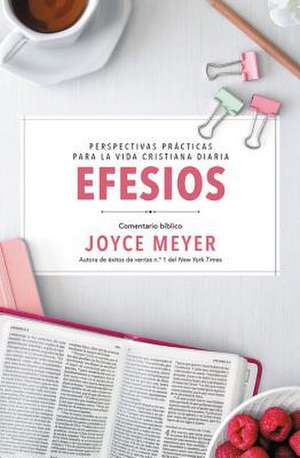 Efesios: Comentario biblico de Joyce Meyer