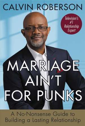 Marriage Ain't for Punks de Calvin Roberson