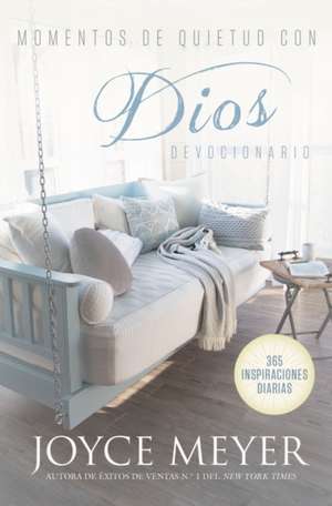 Momentos de Quietud Con Dios de Joyce Meyer