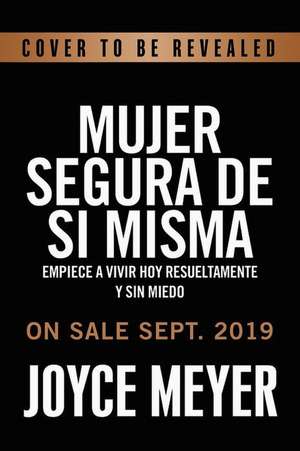 Mujer Segura de Si Misma de Joyce Meyer