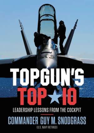 Topgun's Top 10 de Guy M Snodgrass