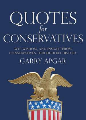 Quotes for Conservatives de Garry Apgar