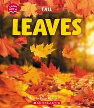 Leaves (Learn About: Fall) de Brenna Maloney