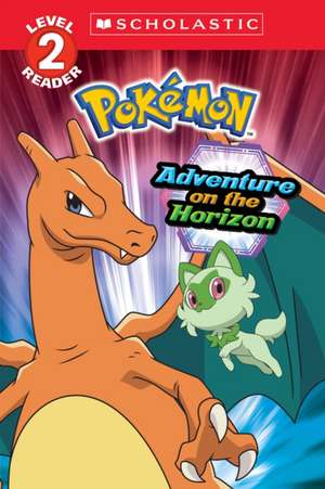 Adventure on the Horizon (Pokémon: Scholastic Reader, Level 2) de Maria S Barbo