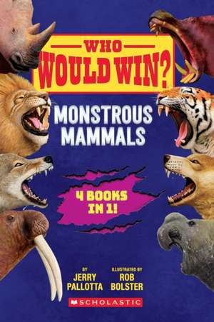 Who Would Win?: Monstrous Mammals de Jerry Pallotta