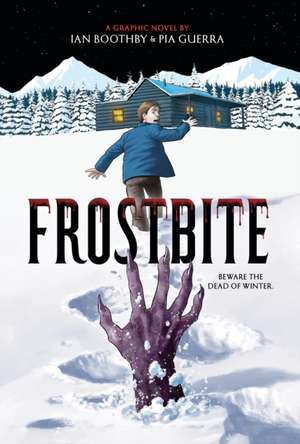 Frostbite: A Graphic Novel de Ian Boothby
