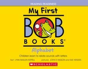 My First Bob Books - Alphabet Hardcover Bind-Up Phonics, Letter Sounds, Ages 3 and Up, Pre-K (Reading Readiness) de Lynn Maslen Kertell