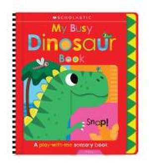 My Busy Dinosaur Book: Scholastic Early Learners (Busy Book) de Scholastic Early Learners