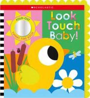 Look Touch Baby! (a Fold-Out Tummy Time Book) de Scholastic Early Learners