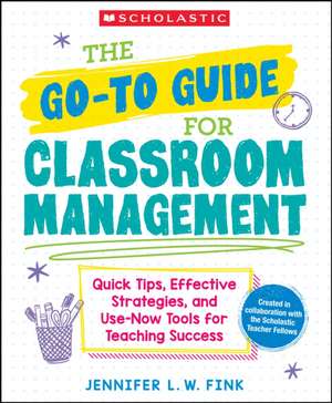 The Go-To-Guide for Classroom Management de Jennifer L W Fink