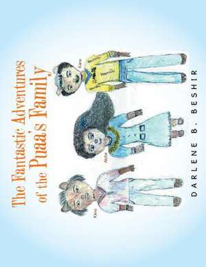 The Fantastic Adventures of the Puaa's Family de Darlene B. Beshir