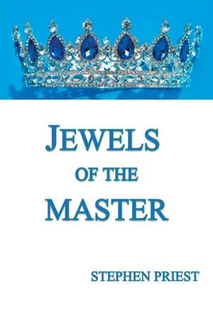 Jewels of the Master de Stephen Priest