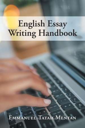 English Essay Writing Handbook de Emmanuel Tatah Mentan