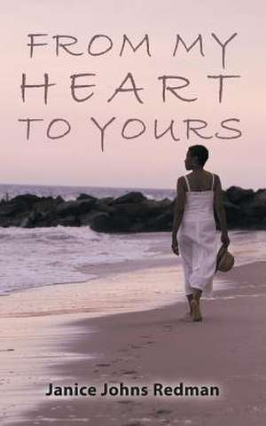 From My Heart to Yours de Janice Johns Redman